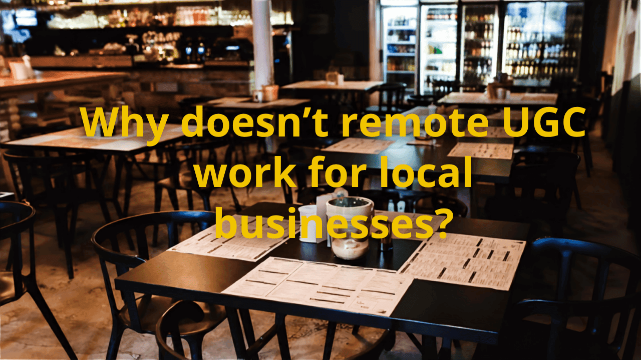 Video thumbnail: why remote UGC does not work for local businesses